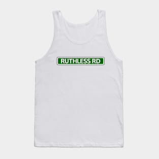 Ruthless Rd Street Sign Tank Top